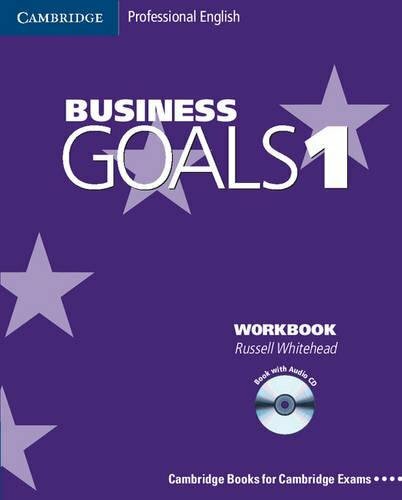 Business Goals 1 Workbook and Audio CD Business Goals 1 Workbook and Audio CD
