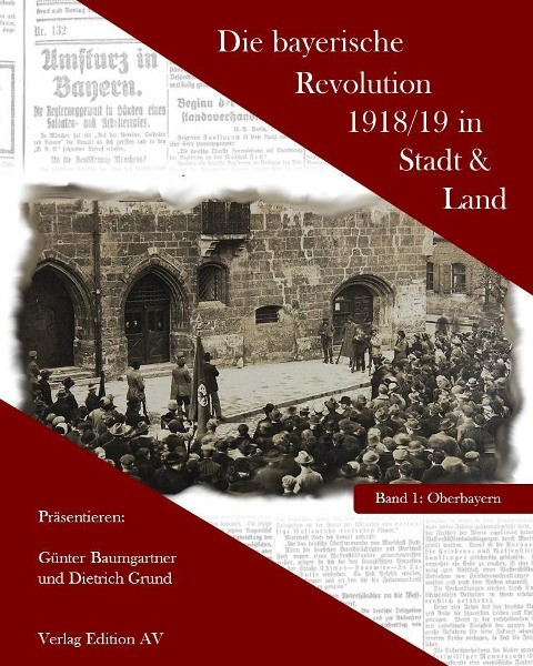 Die bayerische Revolution 1918/19 in Stadt und Land