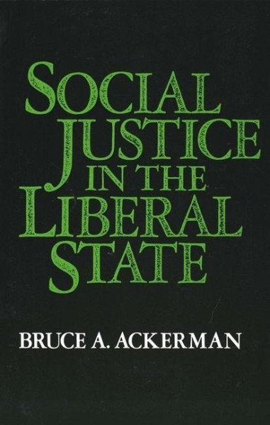 Ackerman, B: Social Justice Liberal State (Paper)
