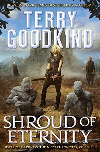 Shroud of Eternity (Sister of Darkness: The Nicci Chronicles, Band 2)