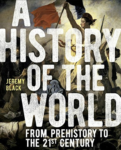 A History of the World: From Prehistory to the 21st Century (Arcturus Visual Reference Library)