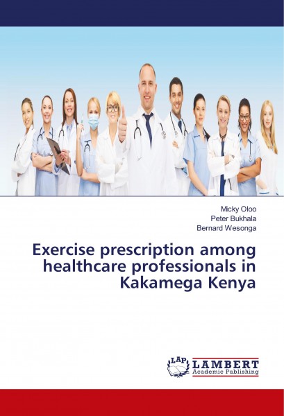 Exercise prescription among healthcare professionals in Kakamega Kenya