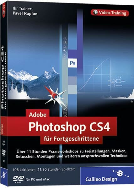 Adobe Photoshop CS4 für Fortgeschrittene. Das Video-Training auf DVD: Über 11 Stunden Praxis zu Freistellung, Masken, Pfaden, Retusche, Montagen u.v.m. (Galileo Design)