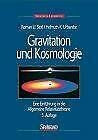 Gravitation und Kosmologie: Eine Einführung in die Allgemeine Relativitätstheorie