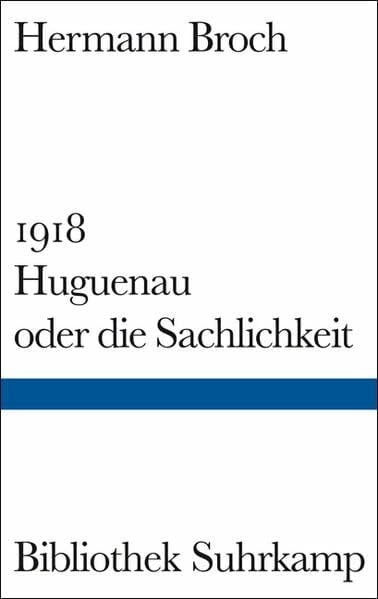 Huguenau oder die Sachlichkeit: 1918 (Bibliothek Suhrkamp)
