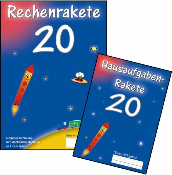 Paket 20: aus Rechenrakete 20 und Hausaufgabenrakete 20 Aufgabensammlung für das 1. Schuljahr (Rechenrakete-Reihe: aus RR 10, RR 20, RR 100, RR Über ... RR 1000, RR 3.2, RR Millionen und RR 4.2)