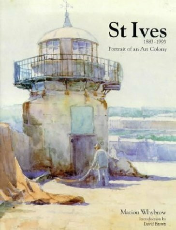 St.Ives, 1883-1993: Portrait of an Art Colony