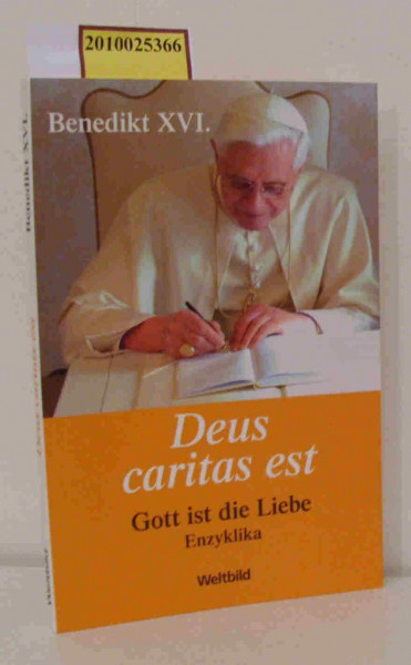 Gott ist Liebe: Enzyklika - Deus caritas est