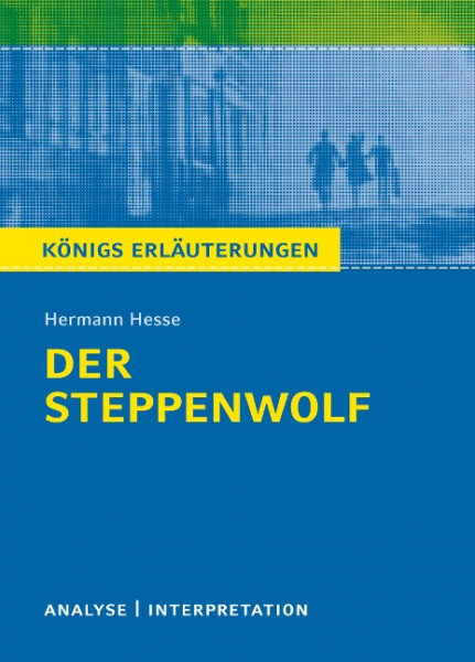 Textanalyse und Interpretation zu Hermann Hesse. Der Steppenwolf
