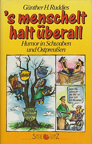 S'menschelt halt überall: Humor in Schwaben und Ostpreussen