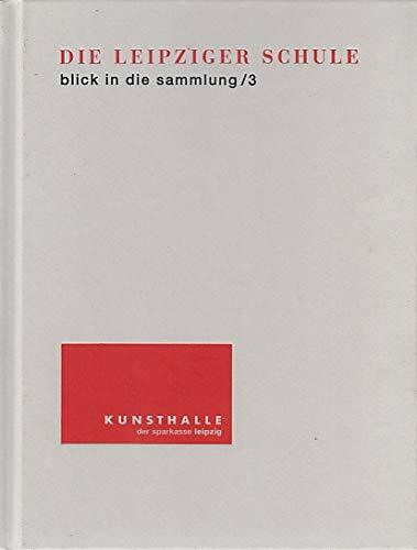 Die Leipziger Schule. Blick in die Sammlung