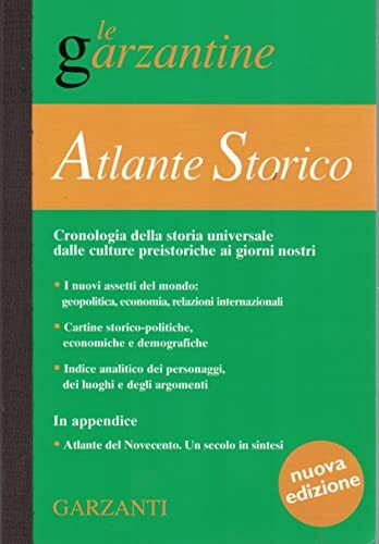 Atlante storico. Cronologia della storia universale dalle culture preistoriche ai giorni nostri