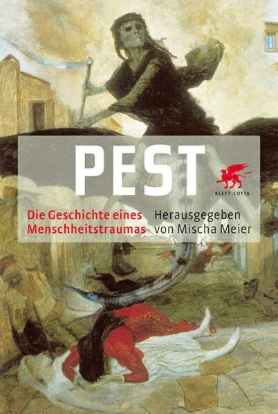 Pest: Die Geschichte eines Menschheitstraumas