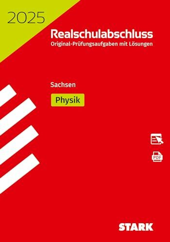 STARK Original-Prüfungen Realschulabschluss 2025 - Physik - Sachsen (Abschlussprüfungen)