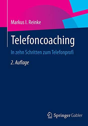 Telefoncoaching: In zehn Schritten zum Telefonprofi