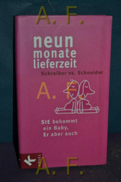 Neun Monate Lieferzeit: SIE bekommt ein Baby, ER aber auch