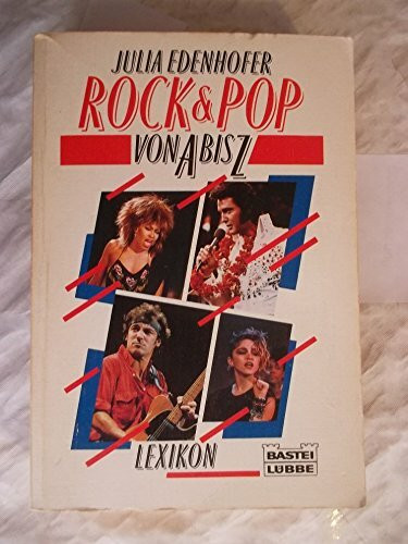 Rock & Pop von A bis Z (Sachbuch. Bastei Lübbe Taschenbücher)