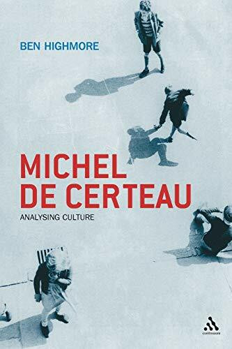 Michel de Certeau: Analysing Culture