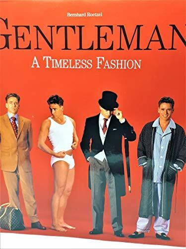Gentlemen: A Timeless Fashion: The Guide to International Men's Fashion