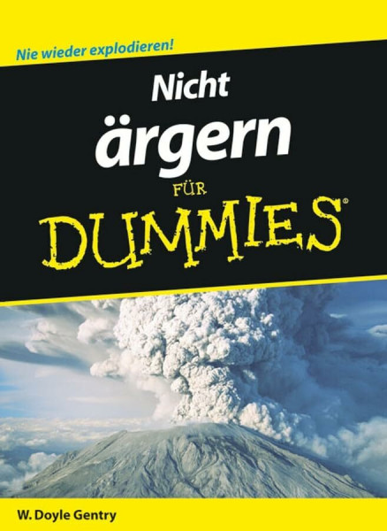 Nicht ärgern für Dummies: Nie wieder explodieren!