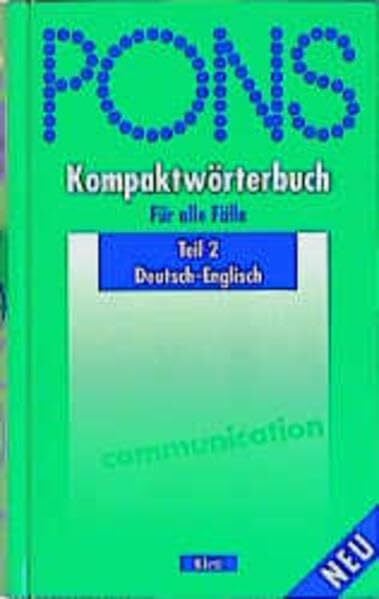 PONS Kompaktwörterbuch für alle Fälle: PONS Kompaktwörterbuch, Deutsch-Englisch