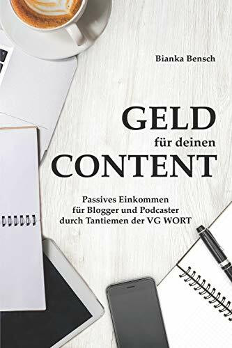 Geld für deinen Content: Passives Einkommen für Blogger und Podcaster durch Tantiemen der VG WORT