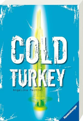 Cold Turkey: Die Drogenkarriere des Andreas B. (Ravensburger Taschenbücher)