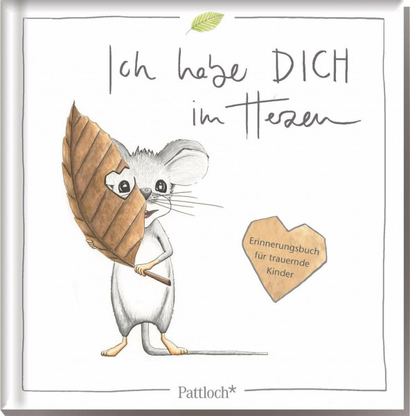 Ich habe dich im Herzen: Erinnerungsbuch für trauernde Kinder