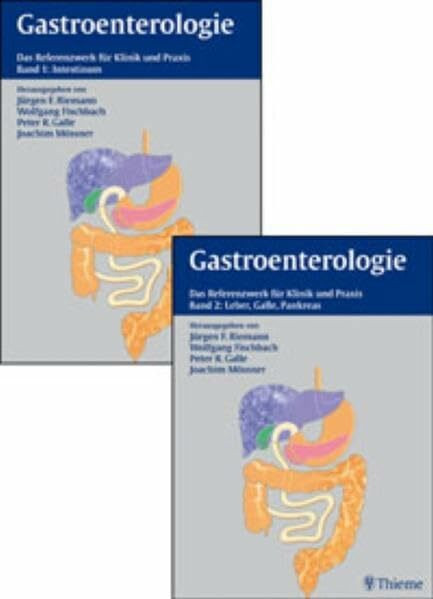 Gastroenterologie in Klinik und Praxis: Das komplette Referenzwerk für Klinik und Praxis: Das Referenzwerk für Klinik und Praxis. Intestinum; Leber, Galle, Pankreas