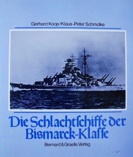 Die Schlachtschiffe der Bismarck-Klasse