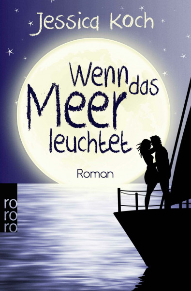 Wenn das Meer leuchtet: Roman