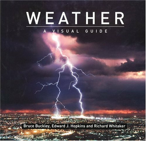 Weather: A Visual Guide (VISUAL GUIDES)