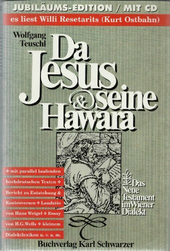 Da Jesus und seine Hawara. Das Neue Testament im Wiener Dialekt. Jubiläums-Edition mit CD - es liest Willi Resetarits (Kurt Ostbahn)