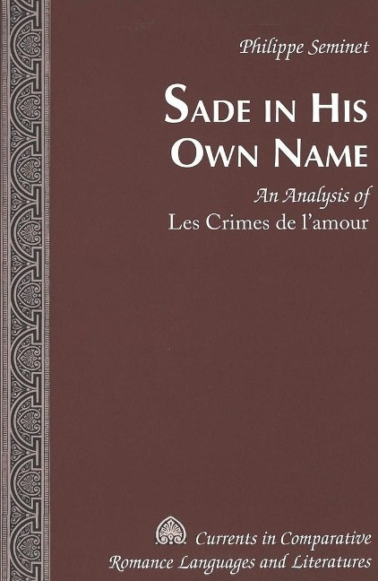 Sade in His Own Name - Seminet, Philippe