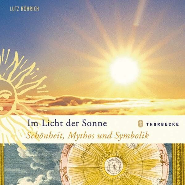 Im Licht der Sonne: Schönheit, Mythos und Symbolik