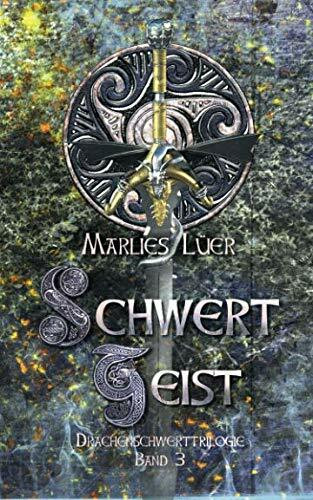 Schwertgeist (Drachenschwert-Trilogie, Band 3)