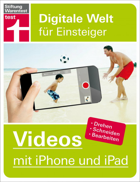 Videos mit iPhone und iPad: Digitale Welt für Einsteiger