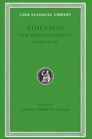 Athenaeus: The Deipnosophists (Loeb 274)