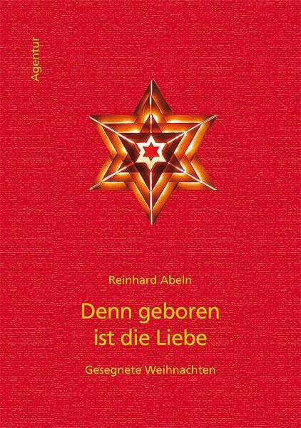Denn geboren ist die Liebe: Gesegnete Weihnachten