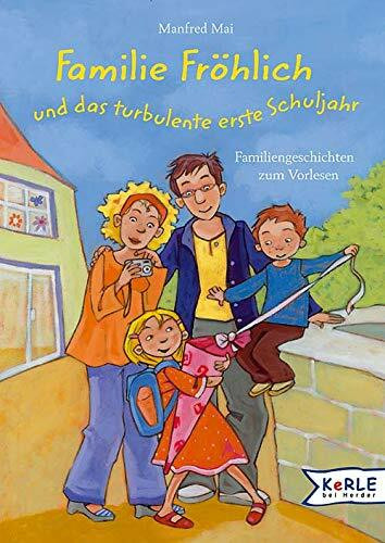 Familie Fröhlich und das turbulente erste Schuljahr