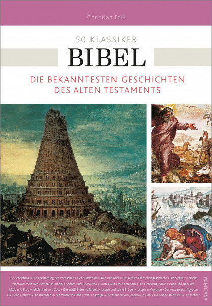 50 Klassiker Bibel: Die bekanntesten Geschichten des Alten Testaments