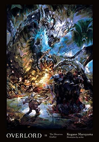 Overlord, Vol. 11 (light novel): The Dwarven Crafter (OVERLORD LIGHT NOVEL HC)