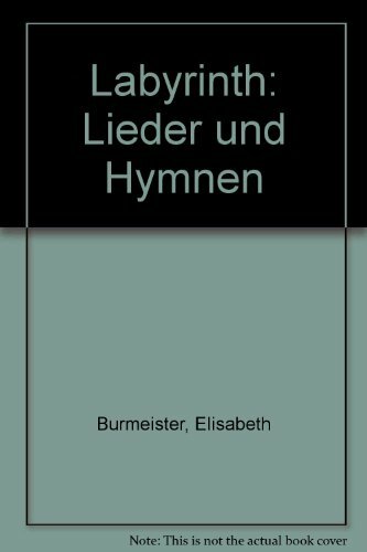Labyrinth. Lieder und Hymnen Labyrinth. Lieder und Hymnen