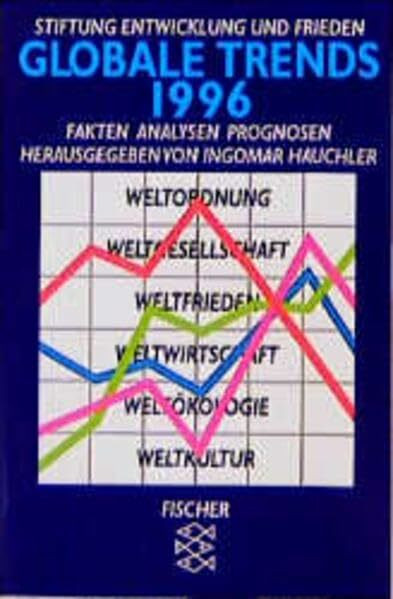 Globale Trends 1996: Fakten, Analysen, Prognosen (Fischer Taschenbücher)