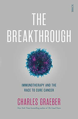 The Breakthrough: immunotherapy and the race to cure cancer