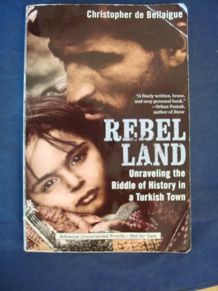 Rebel Land: Unraveling the Riddle of History in a Turkish Town