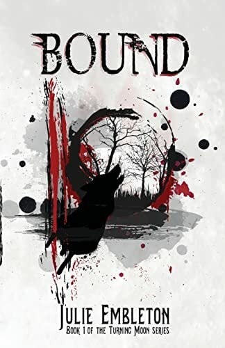 Bound (Turning Moon, Band 1) Bound (Turning Moon, Band 1)