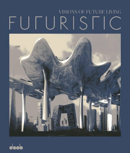 FUTURISTIC: Visions of future Living