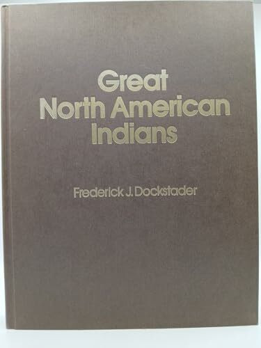 Great North American Indians: Profiles in Life and Leadership