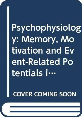 Psychophysiology: Memory, Motivation and Event-Related Potentials in Mental Operations